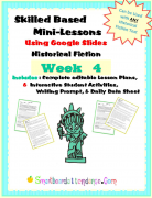 Distance Learning- Week 4 , Skilled Based Mini-Lessons Using Google Slides for Historical Fiction